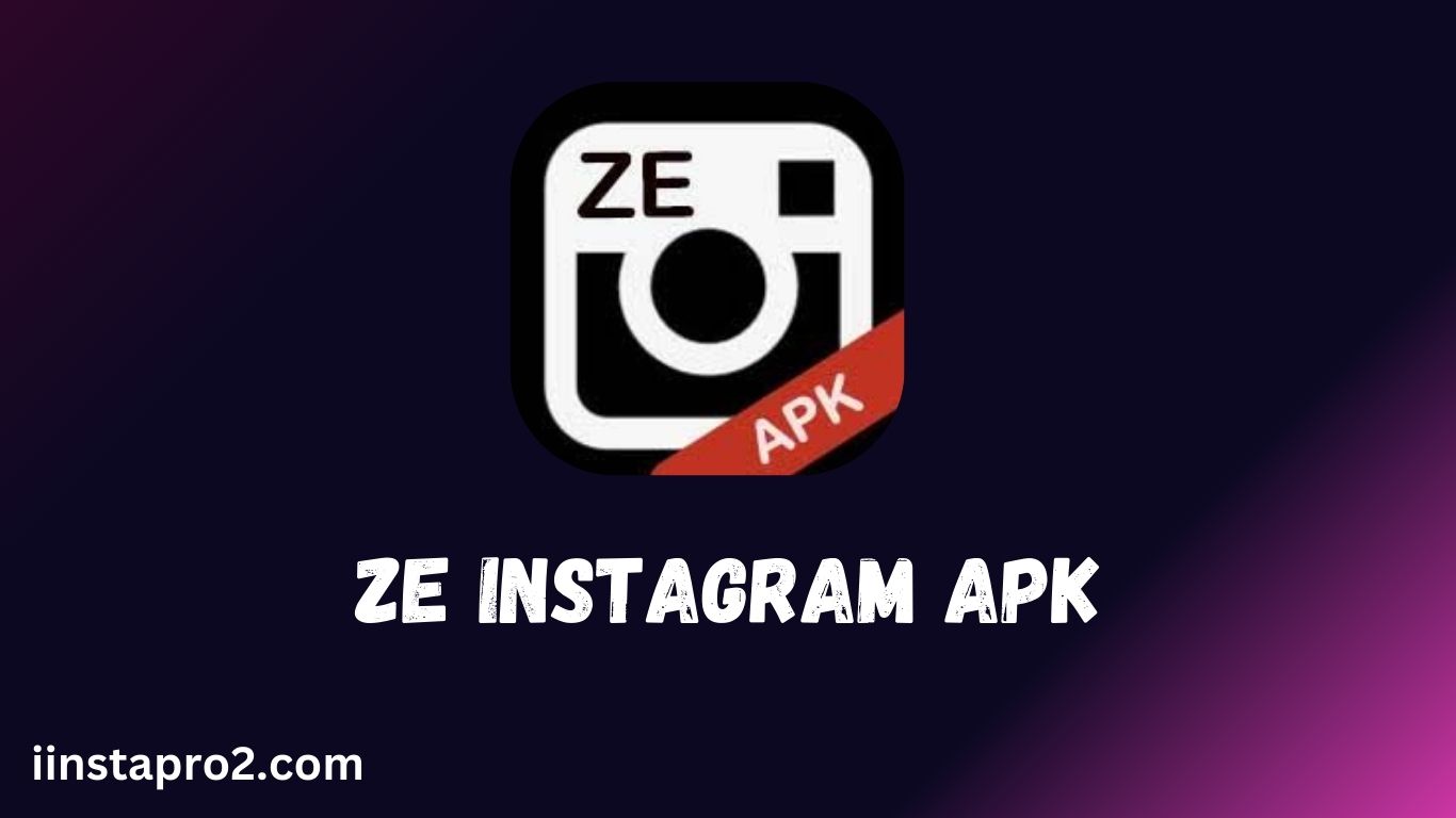 ZE Instagram APK